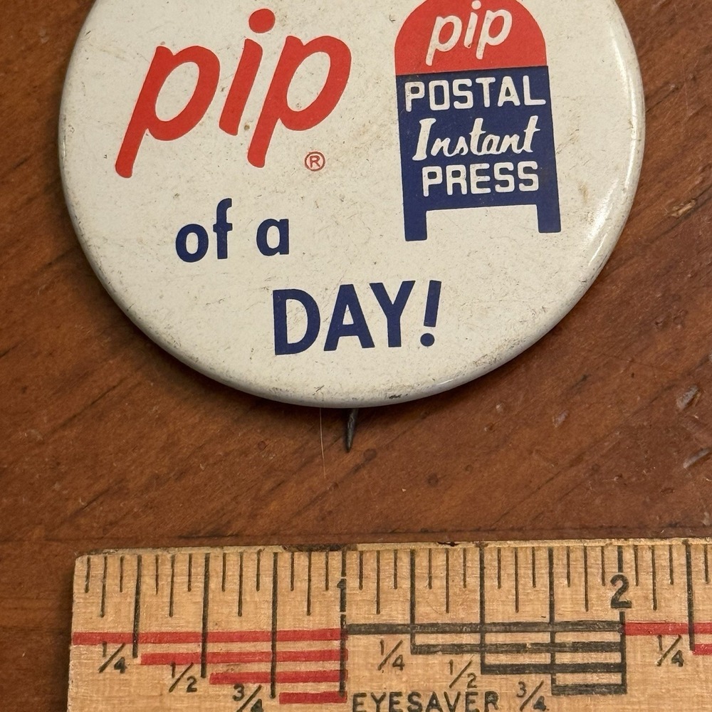 Have A Pip Of A Day! Postal Instant Press VTG Pinback Button Pin Round Circle - Picture 2 of 3